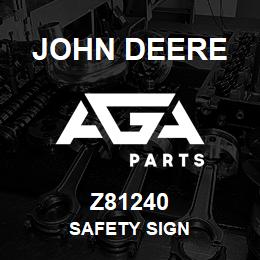 Z81240 John Deere SAFETY SIGN | AGA Parts