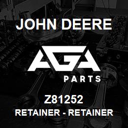 Z81252 John Deere Retainer - RETAINER | AGA Parts