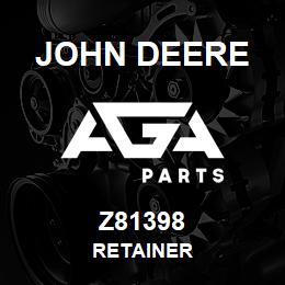 Z81398 John Deere RETAINER | AGA Parts