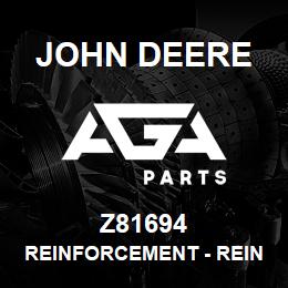 Z81694 John Deere Reinforcement - REINFORCEMENT | AGA Parts