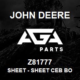 Z81777 John Deere Sheet - SHEET CEB BOX RAPE | AGA Parts