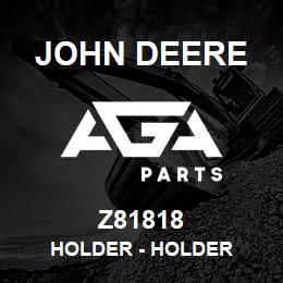 Z81818 John Deere Holder - HOLDER | AGA Parts