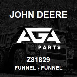 Z81829 John Deere Funnel - FUNNEL | AGA Parts
