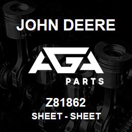 Z81862 John Deere Sheet - SHEET | AGA Parts