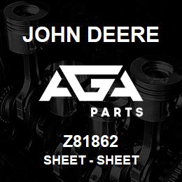 Z81862 John Deere Sheet - SHEET | AGA Parts