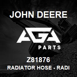 Z81876 John Deere Radiator Hose - RADIATOR HOSE | AGA Parts