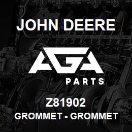 Z81902 John Deere Grommet - GROMMET | AGA Parts