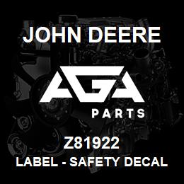 Z81922 John Deere Label - SAFETY DECAL WARNING ROT DRIVELINE | AGA Parts
