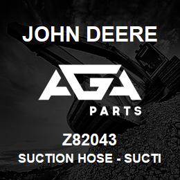 Z82043 John Deere Suction Hose - SUCTION HOSE | AGA Parts