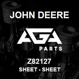 Z82127 John Deere Sheet - SHEET | AGA Parts