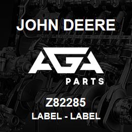 Z82285 John Deere Label - LABEL | AGA Parts