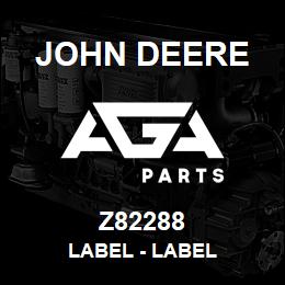 Z82288 John Deere Label - LABEL | AGA Parts