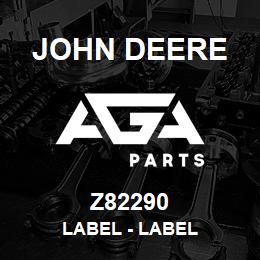 Z82290 John Deere Label - LABEL | AGA Parts