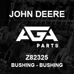 Z82325 John Deere Bushing - BUSHING | AGA Parts