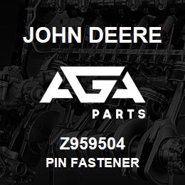 Z959504 John Deere PIN FASTENER | AGA Parts