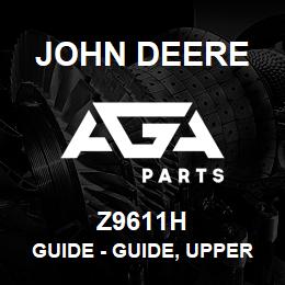 Z9611H John Deere Guide - GUIDE, UPPER REAR KNIFE HEAD | AGA Parts