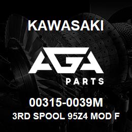 00315-0039M Kawasaki 3RD SPOOL 95Z4 MOD FOR OLDER | AGA Parts