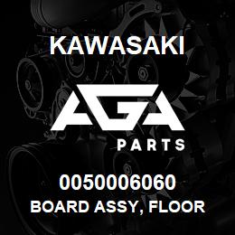 0050006060 Kawasaki BOARD ASSY, FLOOR | AGA Parts