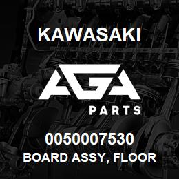 0050007530 Kawasaki BOARD ASSY, FLOOR | AGA Parts