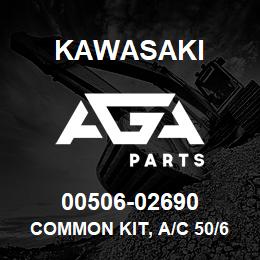 00506-02690 Kawasaki COMMON KIT, A/C 50/60ZV 870002 | AGA Parts