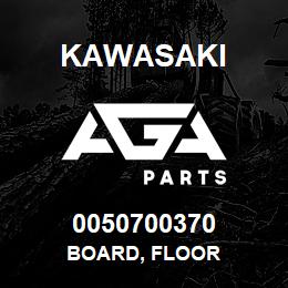 0050700370 Kawasaki BOARD, FLOOR | AGA Parts