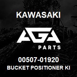 00507-01920 Kawasaki BUCKET POSITIONER KIT 65TM-2 | AGA Parts