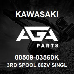 00509-03560K Kawasaki 3RD SPOOL 80ZV SINGLE LEVER | AGA Parts