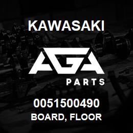 0051500490 Kawasaki BOARD, FLOOR | AGA Parts