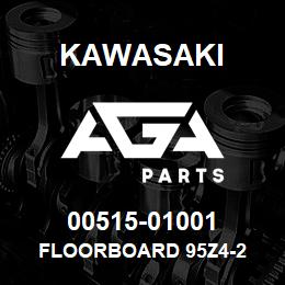 00515-01001 Kawasaki FLOORBOARD 95Z4-2 | AGA Parts