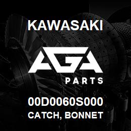 00D0060S000 Kawasaki CATCH, BONNET | AGA Parts