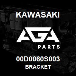 00D0060S003 Kawasaki BRACKET | AGA Parts