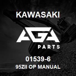 01539-6 Kawasaki 95ZII OP MANUAL | AGA Parts