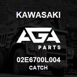 02E6700L004 Kawasaki CATCH | AGA Parts