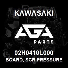 02H0410L000 Kawasaki BOARD, SCR PRESSURE | AGA Parts