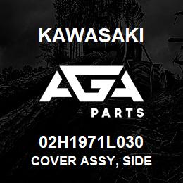 02H1971L030 Kawasaki COVER ASSY, SIDE | AGA Parts