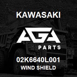 02K6640L001 Kawasaki WIND SHIELD | AGA Parts