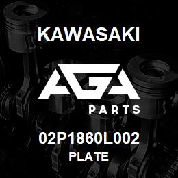 02P1860L002 Kawasaki PLATE | AGA Parts