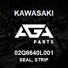 02Q6640L001 Kawasaki SEAL, STRIP | AGA Parts