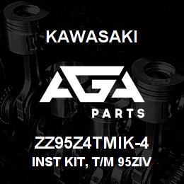 ZZ95Z4TMIK-4 Kawasaki INST KIT, T/M 95ZIV WO/TANK | AGA Parts