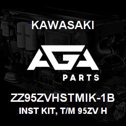 ZZ95ZVHSTMIK-1B Kawasaki INST KIT, T/M 95ZV HOT SLAG | AGA Parts