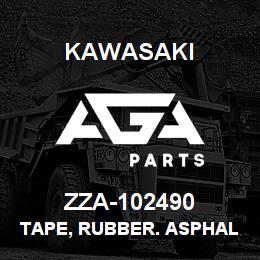 ZZA-102490 Kawasaki TAPE, RUBBER. ASPHALT (A/R) | AGA Parts