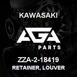 ZZA-2-18419 Kawasaki RETAINER, LOUVER | AGA Parts