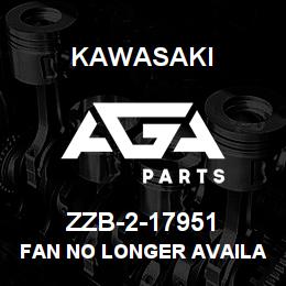 ZZB-2-17951 Kawasaki FAN NO LONGER AVAILABLE | AGA Parts