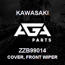 ZZB99014 Kawasaki COVER, FRONT WIPER | AGA Parts