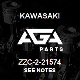 ZZC-2-21574 Kawasaki SEE NOTES | AGA Parts