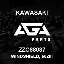 ZZC68037 Kawasaki WINDSHIELD, 60ZIII | AGA Parts