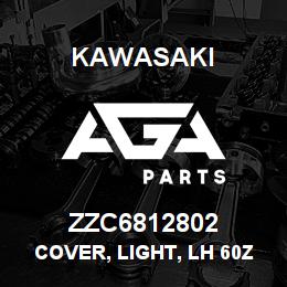 ZZC6812802 Kawasaki COVER, LIGHT, LH 60ZIII | AGA Parts