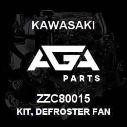 ZZC80015 Kawasaki KIT, DEFROSTER FAN | AGA Parts