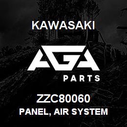ZZC80060 Kawasaki PANEL, AIR SYSTEM | AGA Parts
