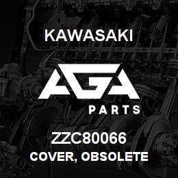 ZZC80066 Kawasaki COVER, OBSOLETE | AGA Parts